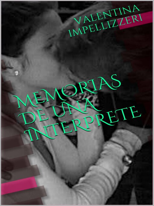 Title details for Memorias de una intérprete by Valentina Impellizzeri - Available